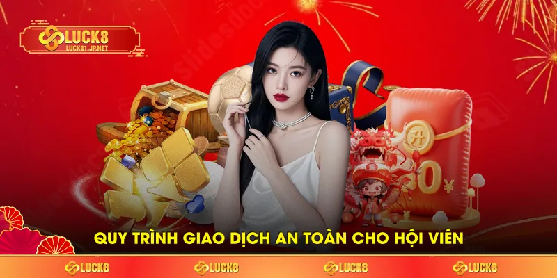 Quy trình giao dịch an toàn Quy trình giao dịch an toàn